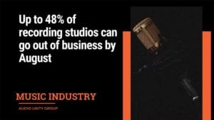 Up to 48% of recording studios can go out of business by August