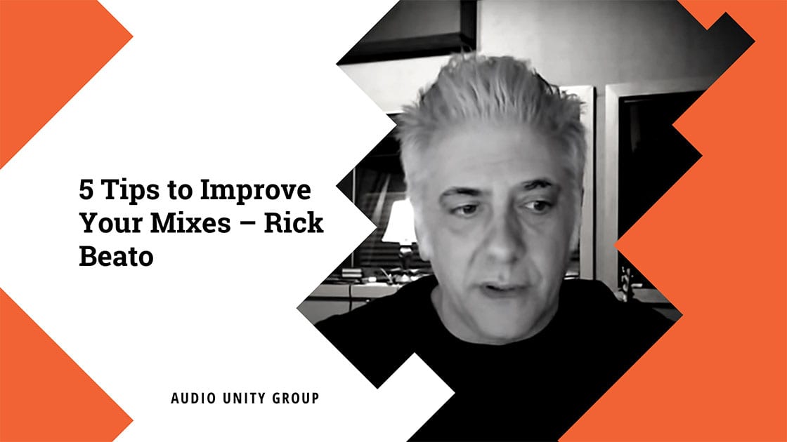 5 Tips to Improve Your Mixes – Rick Beato