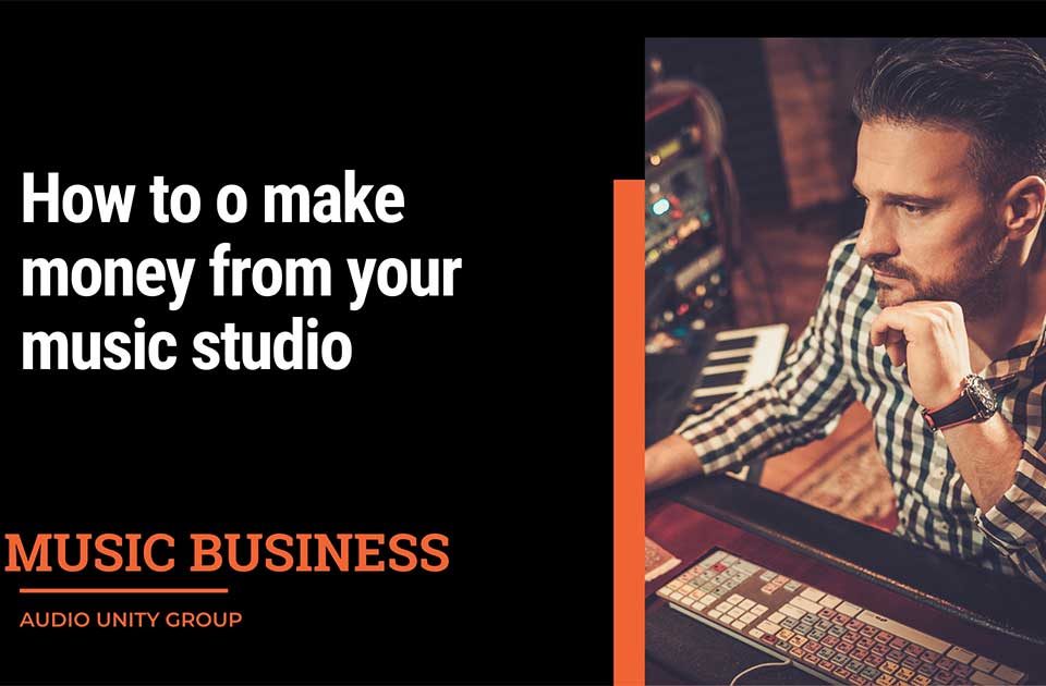 ways to earn money from your music studio