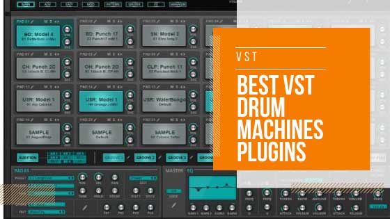 Best VST drum machine instruments 2022