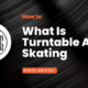 What is turntable anti skating