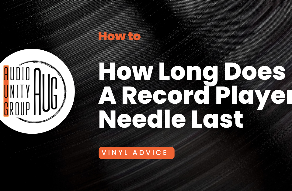 How Long Does A Record Player Needle Last