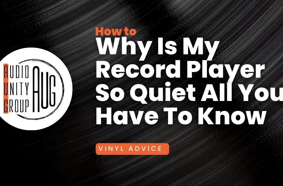 Why Is My Record Player So Quiet All You Have To Know